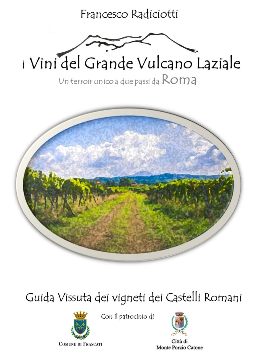 I Vini del Grande Vulcano Laziale - Francesco Radiciotti